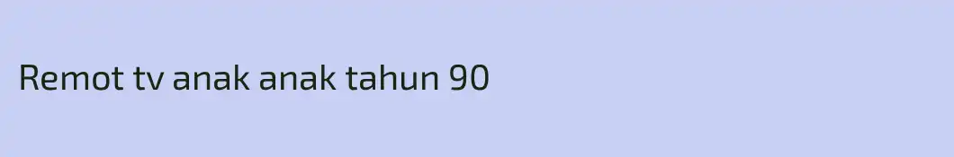 Remot tv anak anak tahun 90